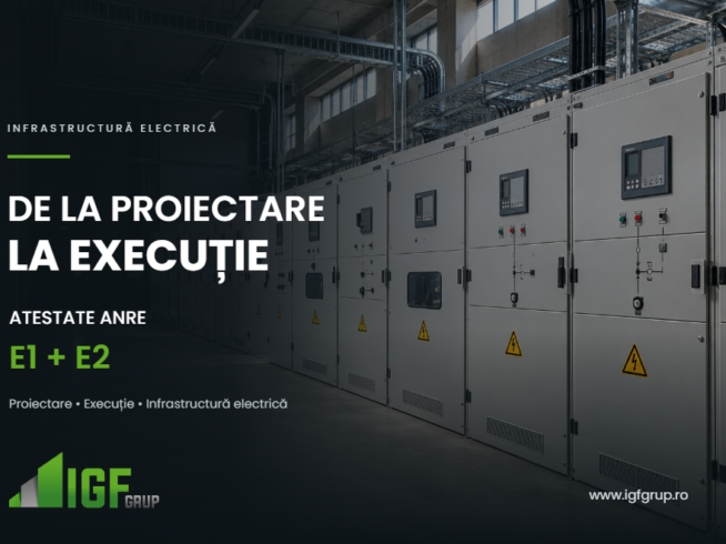 IGF GRUP Atestatele ANRE E1 și E2: ce înseamnă și de ce contează când alegi cine îți execută lucrarea
